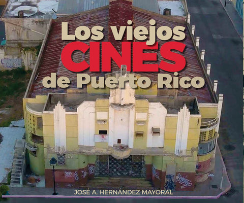 Los Viejos Cines de Puerto Rico