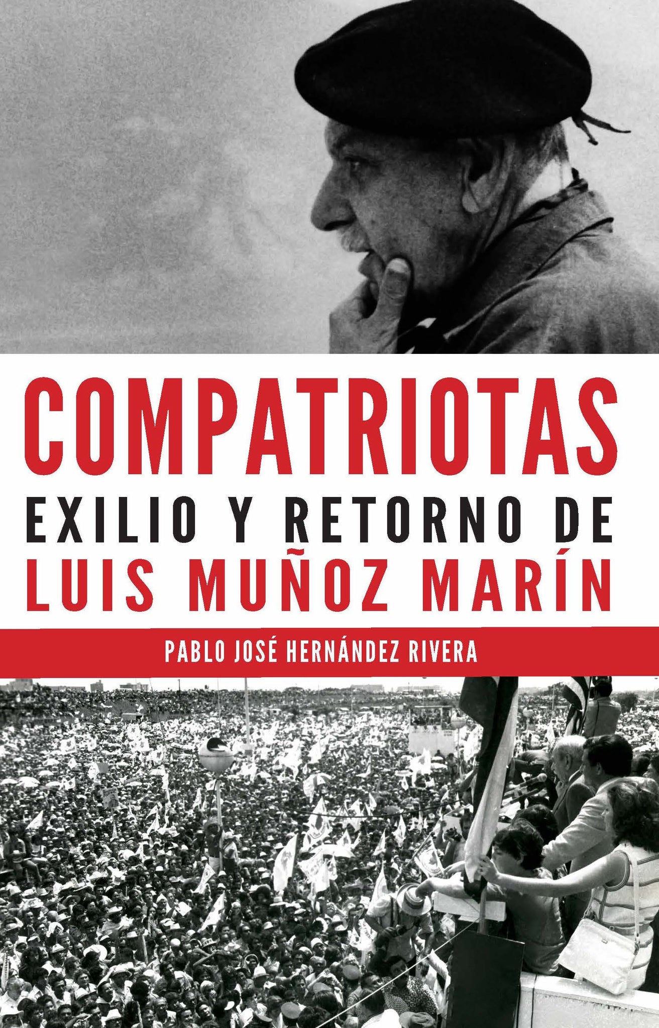 Compatriotas: Exilio y retorno de Luis Muñoz Marín