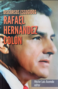 Discursos Escogidos de Rafael Hernández Colón