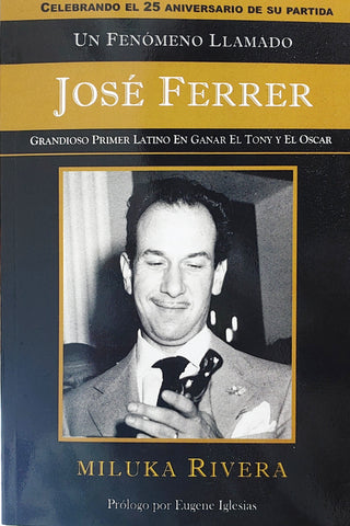 Un Fenómeno Llamado José Ferrer
